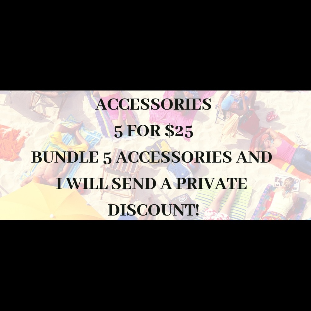 $5 for $25 on all accessories (except boutique)